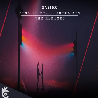 Find Me [The Remixes] by Nazimo