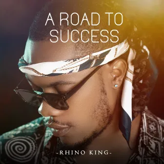 A Road to Success by Rhino King