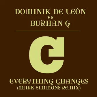 Everything Changes (Mark Simmons Remix) by Dominik De León