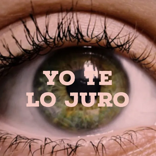 Yo Te Lo Juro