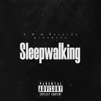 Sleep Walking by CBG Gucci