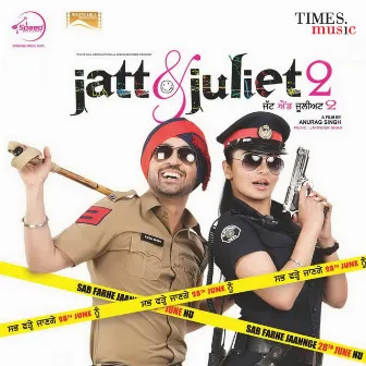 Jatt & Juliet 2 (Original Motion Picture Soundtrack) by Jatinder Shah