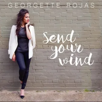 Send Your Wind by Georgette Rojas