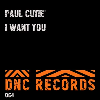 I Want You by Paul Cutie