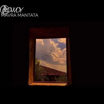 MAVRA MANTATA by Rowdy