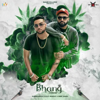 Bhang (Weed) by KARAN AUJLA