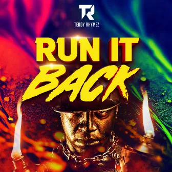 Run It Back by Teddy Rhymez