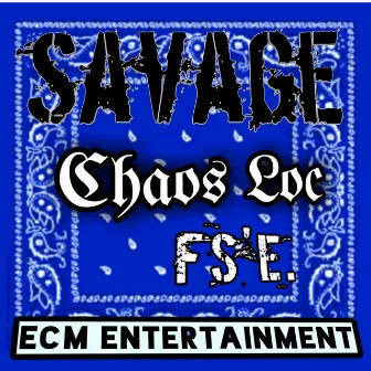 Savage by Chaos Loc