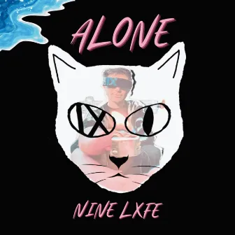 Alone by NINE LXFE