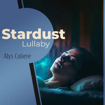 Stardust Lullaby by Alys Coliere