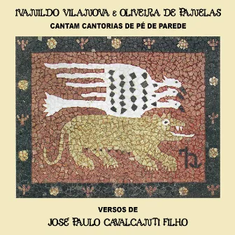 Cantorias de Pé de Parede (Versos de José Paulo Cavalcanti Filho) by Oliveiras de Panelas