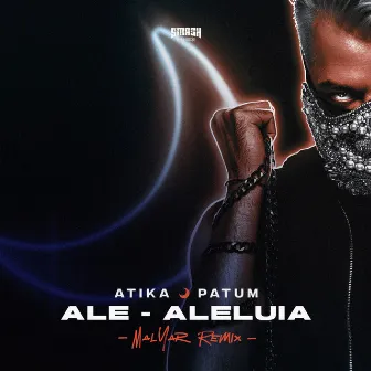 Ale-Aleluia (MalYar Remix) by ATIKA PATUM