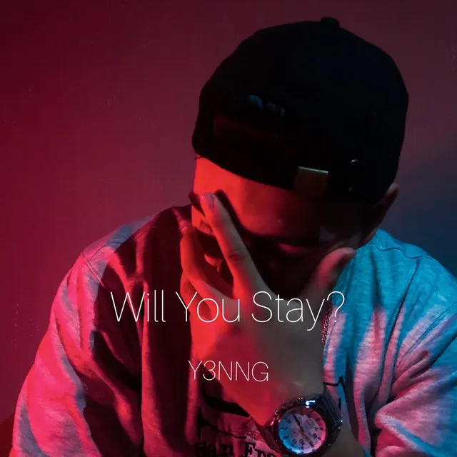 Will You Stay?