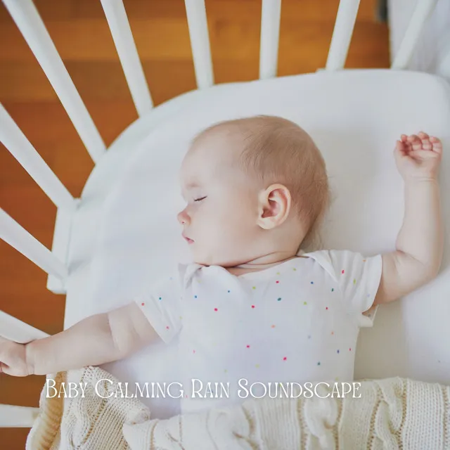 Baby Calming Rain Soundscape