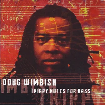 Trippy Notes For Bass by Doug Wimbish