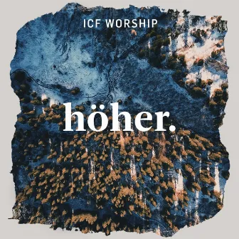 Höher by ICF Worship