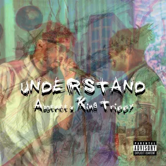 Understand by King Trippy