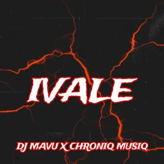 IVALE by DJ Mavu