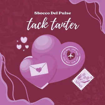 Sbocco Del Pulse by Tack Tanter