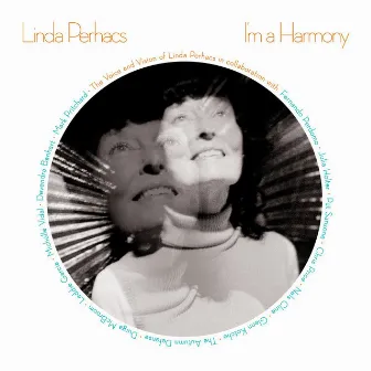 I'm A Harmony by Linda Perhacs