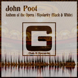 Anthem Of The Opera by John Poot