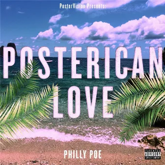 Posterican Love by Philly Poe