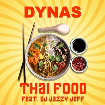 Thai Food (feat. DJ Jazzy Jeff) by Dynas