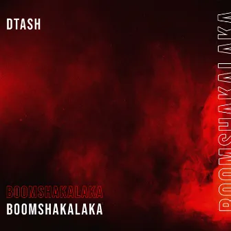 Boomshakalaka by DTash