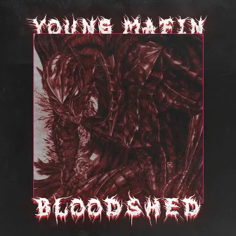 BLOODSHED by YOUNG MAFIN