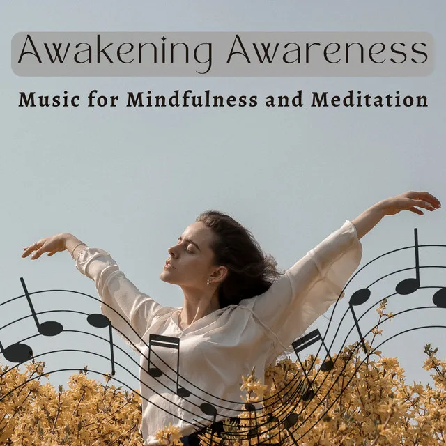 Awakening Awareness: Music for Mindfulness and Meditation