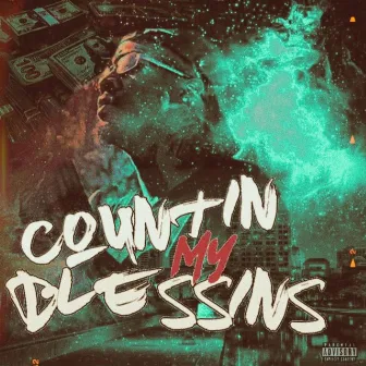 Countin My Blessins by Maz Montana