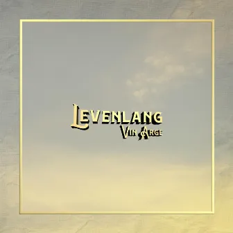 Levenlang by Vin Arge