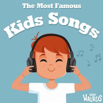 The Most Famous Kids Songs by 