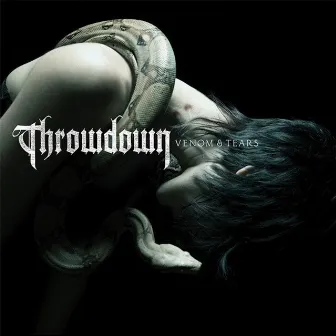 Venom & Tears by Throwdown