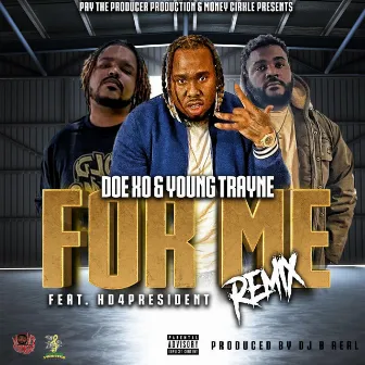 For Me (Remix) by Young Trayne