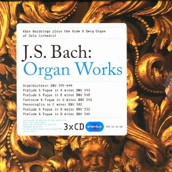 J.S.Bach: Organ Works by Kåre Nordstoga