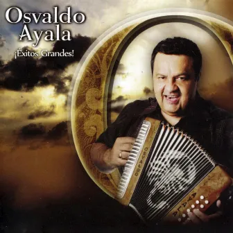 Exitos Grandes by Osvaldo Ayala