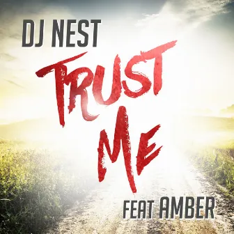 Trust Me by DJ Nest