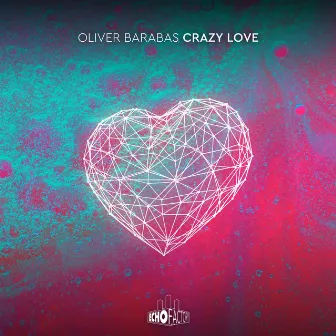 Crazy Love by Oliver Barabas