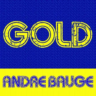 Gold - André Bauge by André Baugé