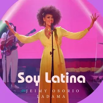 Soy Latina by Jeimy Osorio