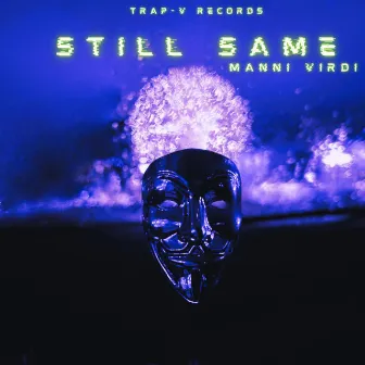 Still Same by Manni Virdi