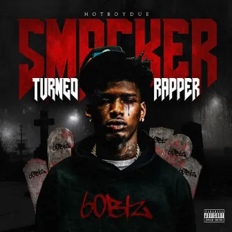 Smacker Turned Rapper by Hotboydue