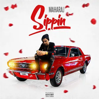 Sippin' by Maharaj