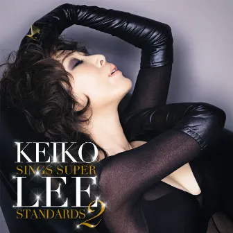 Keiko Lee sings super standards 2 by Keiko Lee