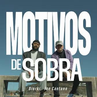 Motivos De Sobra by Joe Caetano