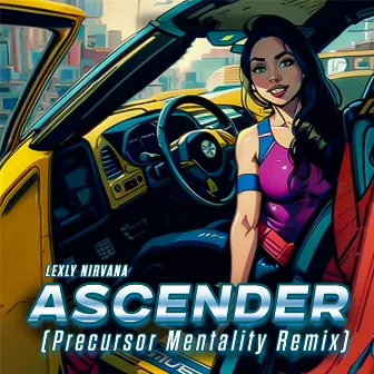 Ascender (Precursor Mentality Remix) by Lexly Nirvana