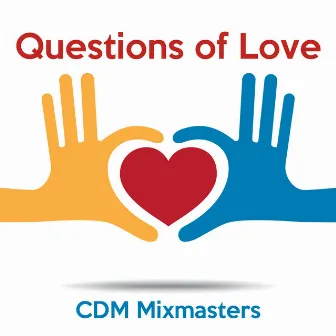 Question's of Love by CDM Mixmasters