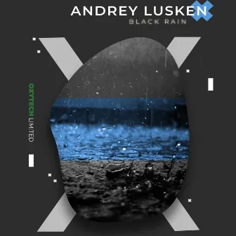 Black Rain by Andrey Lusken