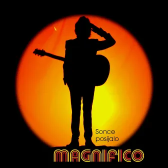 Sonce Posijalo by Magnifico